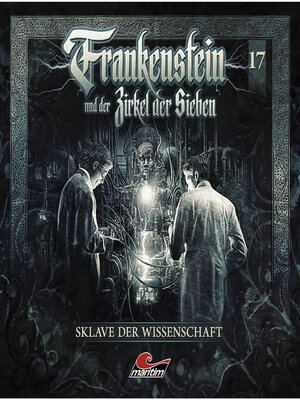 cover image of Frankenstein und der Zirkel der Sieben, Folge 17